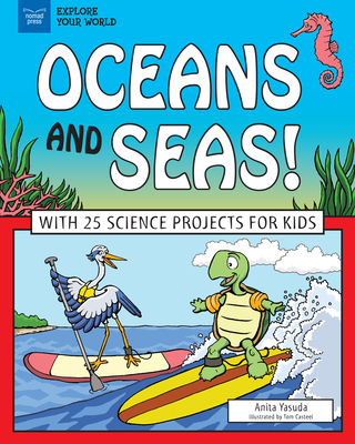 Oceans and Seas!: With 25 Science Projects for Kids (Explore Your World)  (Paperback) | Hooked