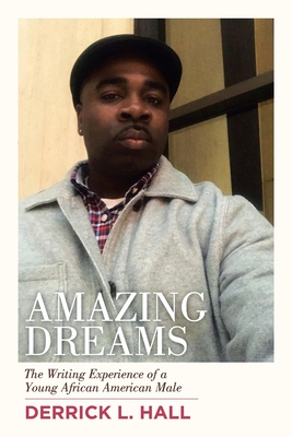 Amazing Dreams: The Writing Experience of a Young African American Male Cover Image