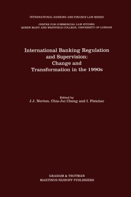 International Banking Regulation and Supervision: Change and Transformation in the 1990s: Change and Transformation in the 1990s Cover Image