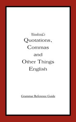 Woodroof's Quotations, Commas and Other Things English: Instructor's Reference Edition Cover Image