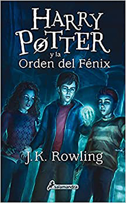 Harry Potter Y La Orden del Fénix / Harry Potter and the Order of the Phoenix By J. K. Rowling Cover Image