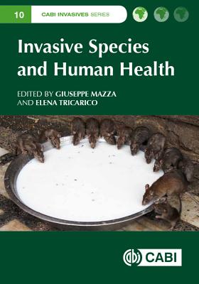 Invasive Species and Human Health (Cabi Invasives #10) By Giuseppe Mazza (Editor), Elena Tricarico (Editor) Cover Image