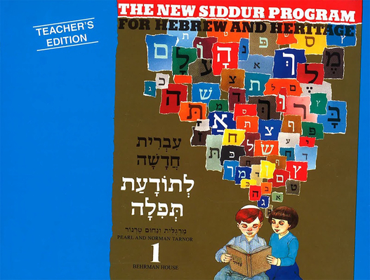 The New Siddur Program: Book 1 - Teacher's Edition Cover Image