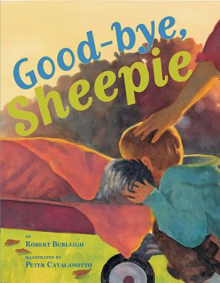 Good-Bye, Sheepie By Robert Burleigh, Peter Catalanotto (Illustrator) Cover Image