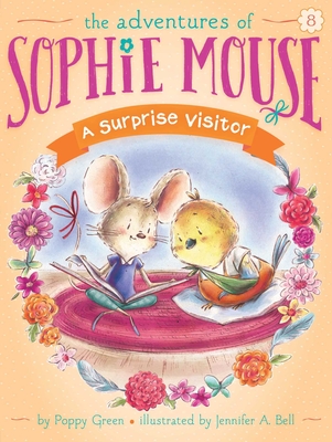 A Surprise Visitor (The Adventures of Sophie Mouse #8)