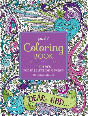Posh Adult Coloring Book: Prayers for Inspiration & Peace (Posh Coloring Books)