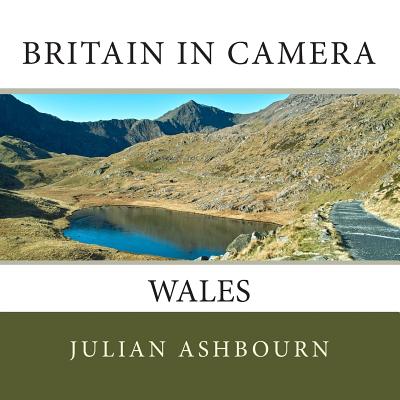 Britain in Camera: Wales By Julian Ashbourn Cover Image