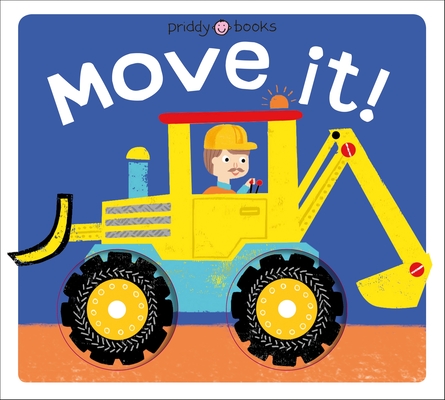 Pivot Book: Move It! By Roger Priddy Cover Image