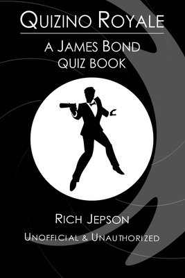 Quizino Royale: A James Bond Quiz Book By Rich Jepson Cover Image