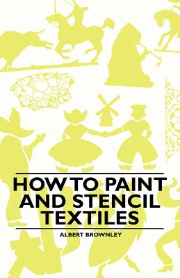 How to Paint and Stencil Textiles Cover Image