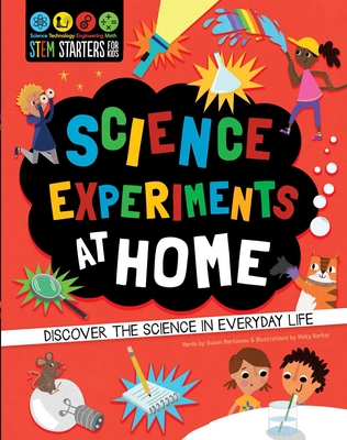 STEM Starters for Kids Science Experiments at Home: Discover the Science in Everyday Life Cover Image