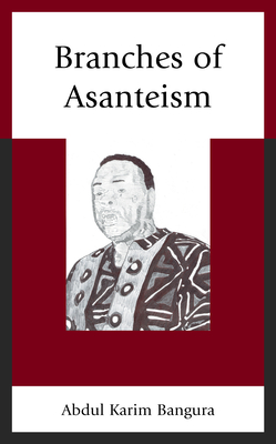 Branches of Asanteism (Critical Africana Studies)