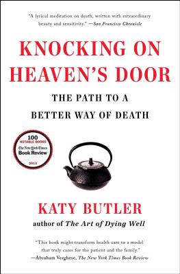 Knocking on Heaven's Door: The Path to a Better Way of Death