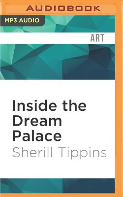 Inside the Dream Palace: The Life and Times of New York's Legendary Chelsea Hotel By Sherill Tippins, Carol Monda (Read by) Cover Image