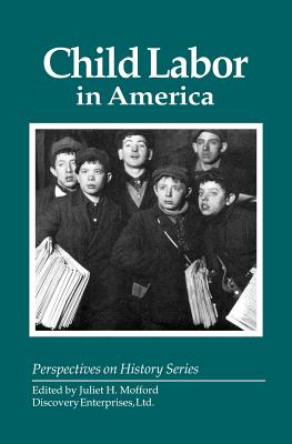 Child Labor in America (Perspectives on History (Discovery))
