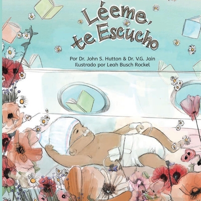 Léeme, Te Escucho By Dr. V.G. Jain, Dr. John Hutton, MD, Leah Busch, MFA (Illustrator) Cover Image