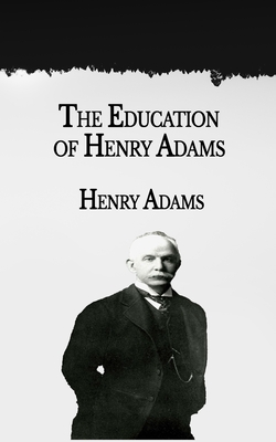 The Education of Henry Adams