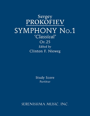 Symphony No.1, Op.25 'Classical': Study score By Sergey Prokofiev, Clinton F. Nieweg (Editor) Cover Image