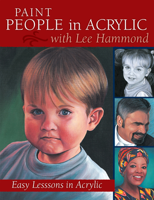 Paint People in Acrylic with Lee Hammond By Lee Hammond Cover Image