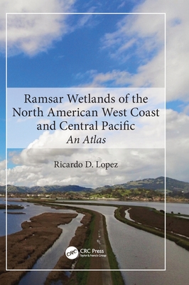 Ramsar Wetlands of the North American West Coast and Central Pacific: An Atlas Cover Image