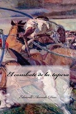 El combate de la tapera By Yasmira Cedeno (Editor), Eduardo Acevedo Díaz Cover Image