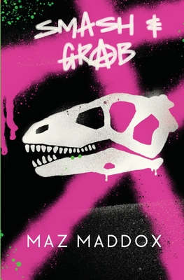 Smash & Grab: Relic # 1 By Maz Maddox Cover Image