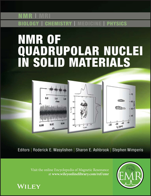 NMR of Quadrupolar Nuclei in Solid Materials (Emagres Books #3) By Roderick E. Wasylishen, Sharon E. Ashbrook, Stephen Wimperis Cover Image