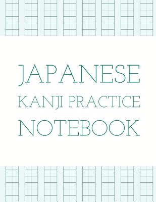 Kanji practice notebook: Japanese composition book, Genkouyoushi