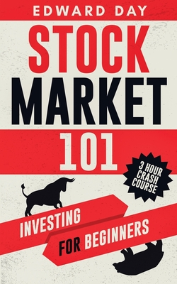 Stock Market 101: Investing for Beginners By Edward Day Cover Image
