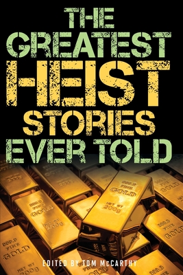 The Greatest Heist Stories Ever Told Cover Image
