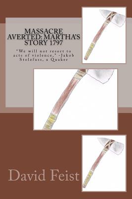 Massacre Averted: Martha's Story 1797 Cover Image
