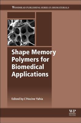 Shape Memory Polymers for Biomedical Applications Cover Image