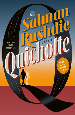 Quichotte: A Novel By Salman Rushdie Cover Image