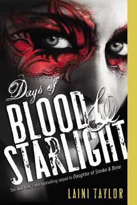 Days of Blood & Starlight (Daughter of Smoke & Bone #2)