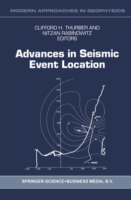 Advances in Seismic Event Location (Modern Approaches in Geophysics #18) Cover Image