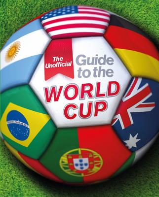 The Unofficial Guide to the World Cup By Paul Mason Cover Image