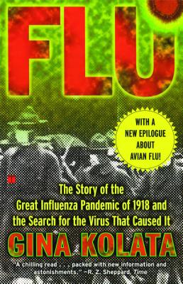 Flu: The Story Of The Great Influenza Pandemic of 1918 and the Search for the Virus that Caused It Cover Image