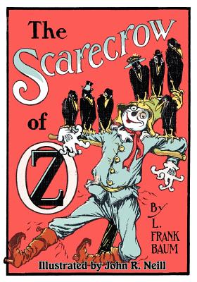 The Scarecrow of Oz By L. Frank Baum, John R. Neill (Illustrator) Cover Image