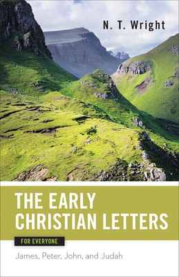Early Christian Letters for Everyone (New Testament for Everyone) Cover Image