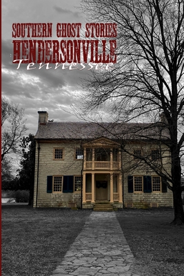 Southern Ghost Stories: Hendersonville, Tennessee By Sircy Cover Image