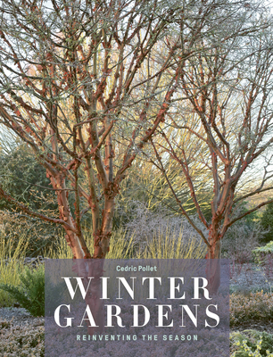Winter Gardens: Reinventing the Season Cover Image