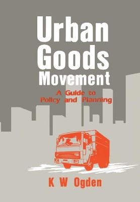 Urban Goods Movement: A Guide to Policy and Planning Cover Image