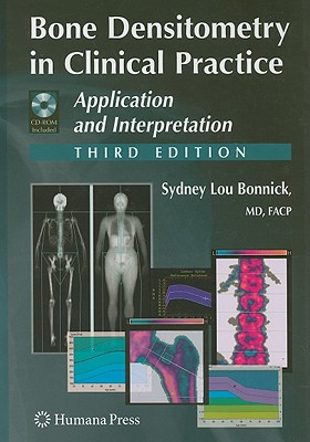 Bone Densitometry in Clinical Practice: Application and Interpretation [With CDROM] (Current Clinical Practice (Humana)) Cover Image