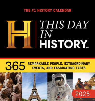 2025 History Channel This Day in History Boxed Calendar: 365 Remarkable People, Extraordinary Events, and Fascinating Facts (Moments in HISTORY™ Calendars)
