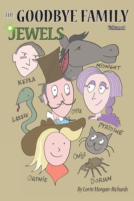 The Goodbye Family Jewels: Volume 1 By Lorin Morgan-Richards Cover Image