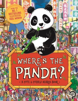 Where’s the Panda?: A Cute, Cuddly Search Adventure (Search and Find Activity)