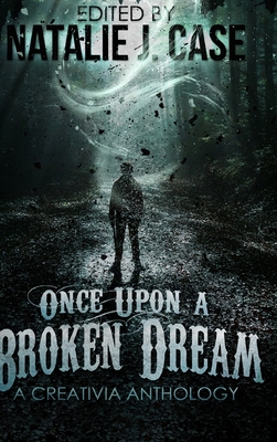 Once Upon A Broken Dream: Large Print Hardcover Edition By Natalie J. Case Cover Image