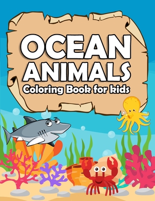 ocean animals coloring book for kids: Amazing Ocean Animals activity book  for kids Ages 4-8, Sea Ocean coloring book for Boys & Girls (Creative Haven  (Paperback) | An Unlikely Story Bookstore & Café