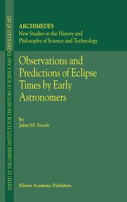 Observations and Predictions of Eclipse Times by Early Astronomers (Archimedes #4)
