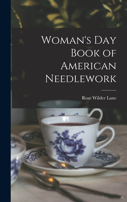Woman's Day Book of American Needlework (Hardcover) | The Reading Bug
